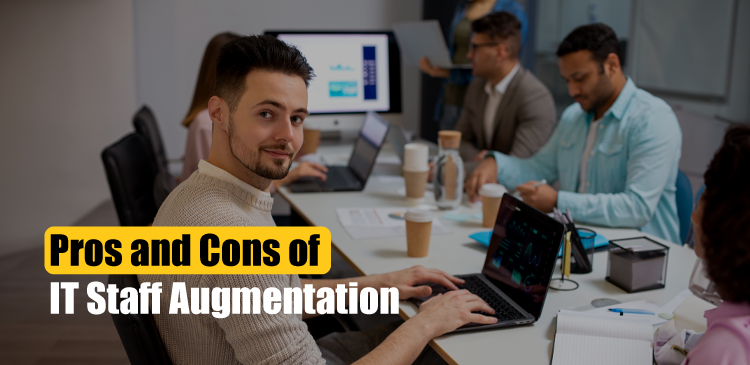 Pros and Cons of IT Staff Augmentation